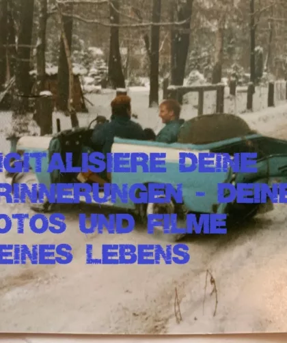 Digitalisiere Deine Erinnerungen - Deine Fotos und Filme Deines lebens