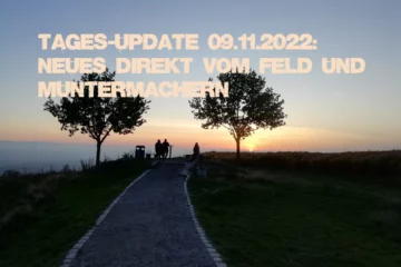 Tages-Update 09.11.2022: Neues Direkt vom Feld und Muntermachern