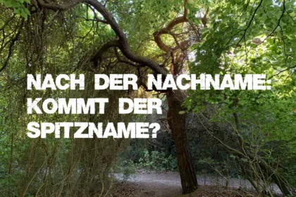 Nach der Nachname: kommt jetzt der Spitzname