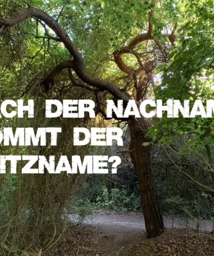 Nach der Nachname: kommt jetzt der Spitzname