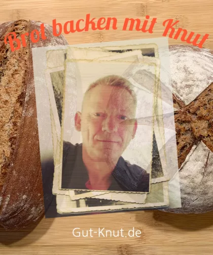 Täglich Brot backen mit Knut