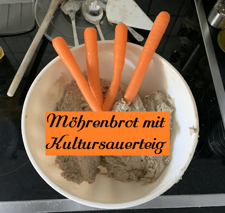 So bäckst Du Dein leckeres Möhrenbrot mit Kultursauerteig