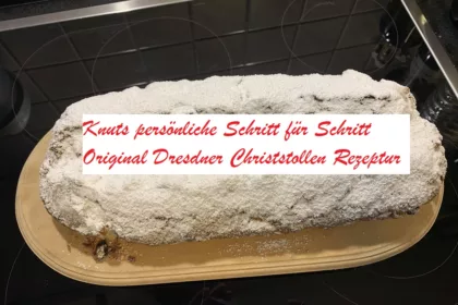 Warum ist mein Stollenrezept nicht kostenlos? 2 Das Stollenrezept zum nachbacken